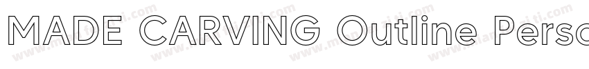 MADE CARVING Outline Personal Use字体转换